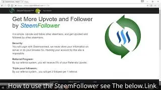 How to use & get more follow and upvotes by using SteemFollower In (English) 2017