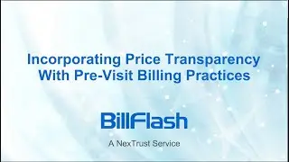 Incorporating Price Transparency With Pre-Visit Billing Practices | BillFlash by NexTrust