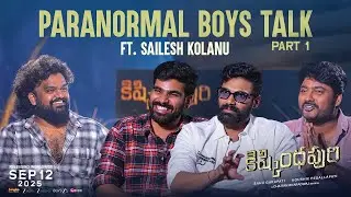 Paranormal Boys Talk ft. Sailesh Kolanu - Part 1 | B Sreenivas | Anupama | Koushik | Sudharshan