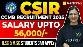 CSIR CCMB Recruitment 2025 |CCMB Vacancy Out | Apply Now for BSc & MSc| Salary & Eligibility Details