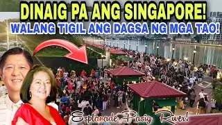 DINAIG PA ANG SINGAPORE! WALANG TIGIL ANG DATING NG MGA TAO! ESPLANADE PASIG RIVER!