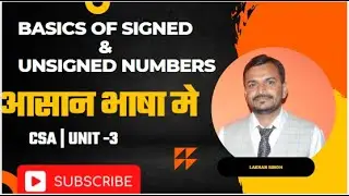 Basics  of signed and unsigned numbers| CSA UNIT-3