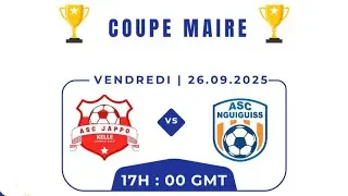 zone de Kelle - coupe maire : JAPPO vs NGUIGUISS