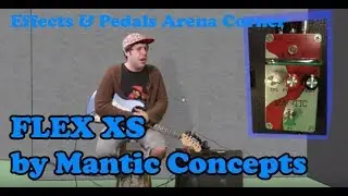 Effects & Pedals Arena Corner: Mantic Flex XS (Review & Demo)