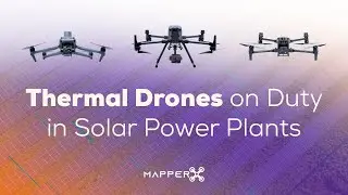 Thermal Drones on Duty in Solar Power Plants