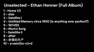 Ethan Honner - Unselected (Full Album)