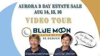 VIDEO TOUR of The Aurora Blue Moon Estate Sale - 3 Days of Treasures! Aug 14, 15, 16