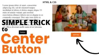 How to Center a Button in CSS | Simple Trick to Center Button | CSS Tutorials
