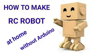 HOW TO MAKE ROBOT TOY AT HOME