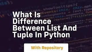 What is difference between list and tuple in python