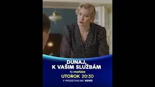 Dunaj, k va&scaron;im služb&aacute;m | v utorok o 20:30 na TV Mark&iacute;za a v predstihu na Voyo (s04e10)