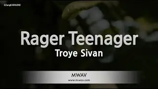Troye Sivan-Rager Teenager (Karaoke Version)