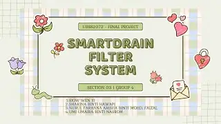 SmartDrain Filter System: Final Group Project Presentation | UBSS 2072 Section 03