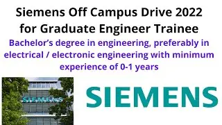 Siemens Graduate Engineer Trainee Off Campus Recruitment 2022