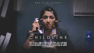 CHILD LINE | N23 BATCH | ABDULLA KUNHI MARAKKAR | NEO FILM SCHOOL