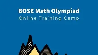 Bose Maths Olympiad Online Workshop - Class 9 and above