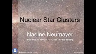 Dr. Nadine Neumayer: Nuclear star clusters