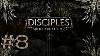 Disciples III: Reincarnation➤Империя ч.8 | Прохождение Lorjik Games