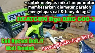 Bisa Watt Rendah !! NYOBAIN HEAT GUN RYU RHG 600-3