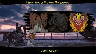 Hunting 3 Elder Dragons in Monster Hunter World