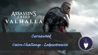 Assassin's Creed Valhalla: Cernewood Cairn, Ledecestrescire