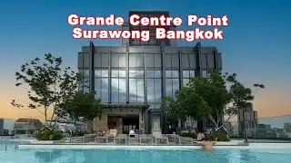 Grande Centre Point Surawong Bangkok |  Luxury Hotel