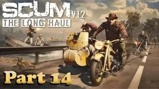 SCUM Sandbox The Long Haul Gameplay Part 14