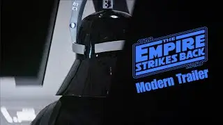 Star Wars: The Empire Strikes Back Modern Teaser Trailer