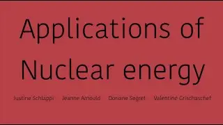Applications Of Nuclear Energy  1