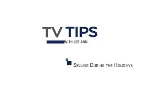 TV Tips with Lee Ann Canaday - Selling Your Home During the Holidays