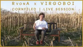 RvonA x Virgoboi - Cornfield | LIVE SESSION