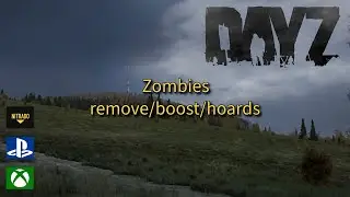 DAYZ | CONSOLE MODDING REMOVE BOOST EDIT ZOMBIES 2025