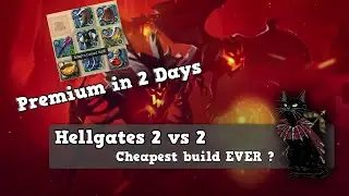 Hellgates 2 vs 2 | Cheapest Build EVER ?! | How to make money fast | Premium in 2 days.