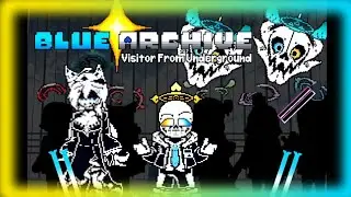 Sans got waifus now | Blue archive: Visitor from the underground