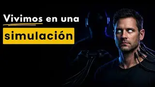 ¿Vivimos En Una Simulación y Todo Es Mentira? | Documental