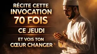 70 Répétitions Qui Apaisent Le Cœur et Renforcent Ta Foi – Jeudi Bénit