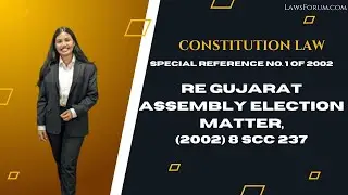 🎥 Special Reference No. 1 of 2002 Re Gujarat Assembly Election Matter (2002) Explained! 📜