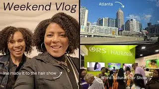 WORLD NATURAL HAIR SHOW VLOG/ Hanging with @sherryberrydc7744 in ATL / NaturalRaeRae