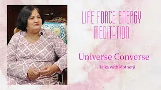 Life Force Energy Meditation (AM 11)
