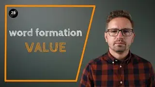 Word Formation for FCE CAE TOEFL IELTS B2 FIRST MATURA ABI | VALUE S01E17