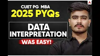 CUET PG MBA 2025: Data Interpretation PYQs Were Easy! | Exam Analysis & Strategy