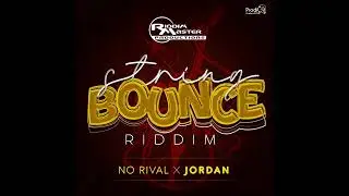 JORDAN - NO RIVAL (STRING BOUNCE RIDDIM)