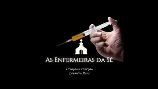 Ep.05 As enfermeiras da sé