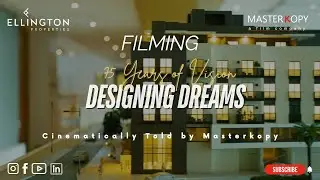 Designing Dreams: Inside the World of Ellington Properties | Captured by Masterkopy Films
