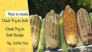 Salt Roasted Chali | Roasted Masala Corn By Zaika Kai | Namak Mein Bhuni Chali |  Corn Recipe