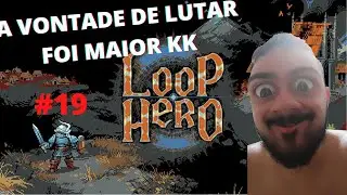 A VONTADE DE LUTAR FOI MAIOR - LOOP HERO GAMEPLAY PORTUGU&Ecirc;S PT-BR