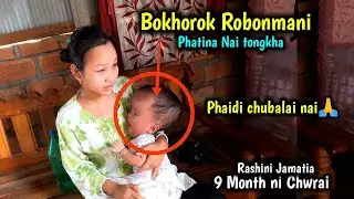 Chwng chubalaiya khe thwisinai 9 Month ni Chwrai Rashina jamatia 🥲