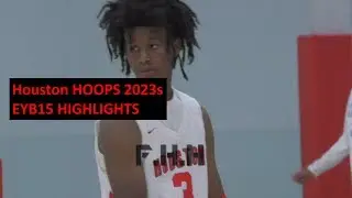 Houston Hoops Blue Chips 2023s EYB15 Raw Highlights!