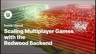 Scaling Multiplayer Games with the Redwood Backend | Inside Unreal
