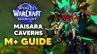 MAISARA CAVERNS Mythic Dungeon Guide | Midnight Season 1
